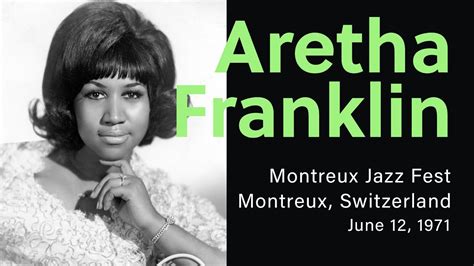 aretha franklin montreux jazz festival 1971